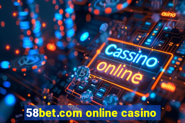 58bet.com online casino