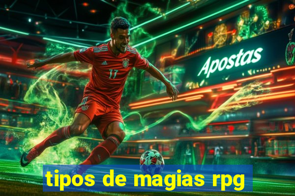 tipos de magias rpg