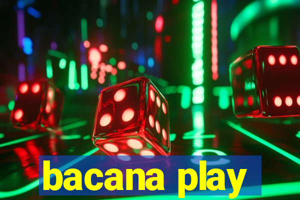 bacana play