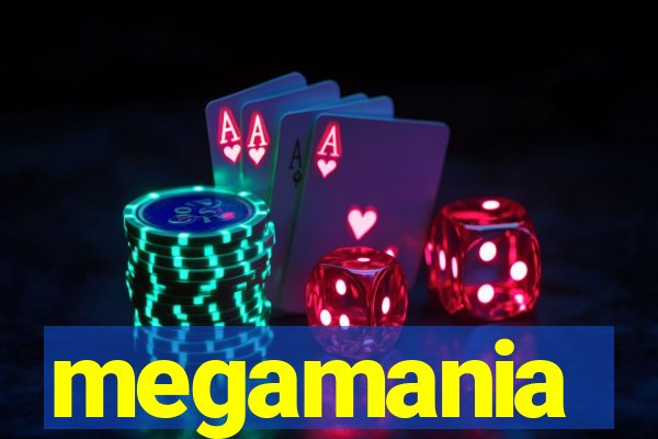 megamania