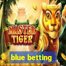 blue betting