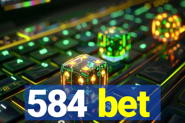 584 bet