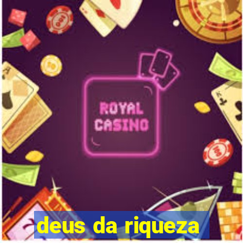 deus da riqueza