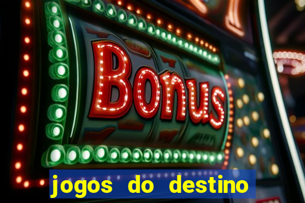 jogos do destino assistir online