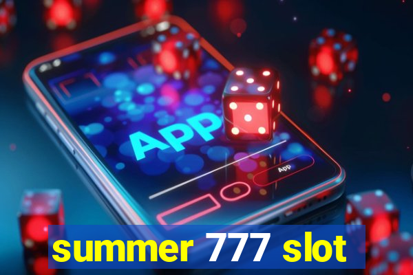 summer 777 slot