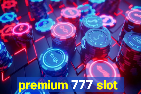 premium 777 slot