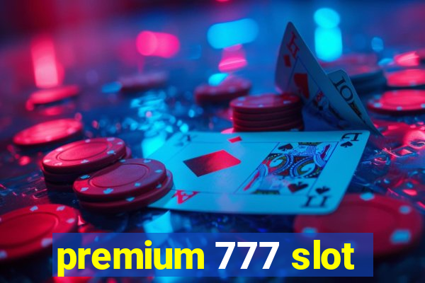 premium 777 slot