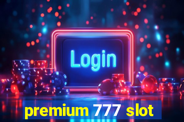 premium 777 slot