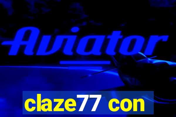 claze77 con