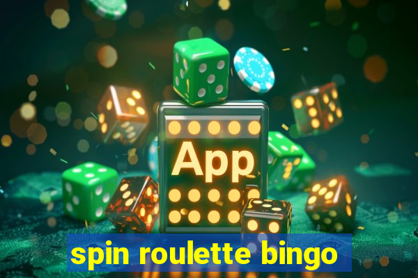 spin roulette bingo