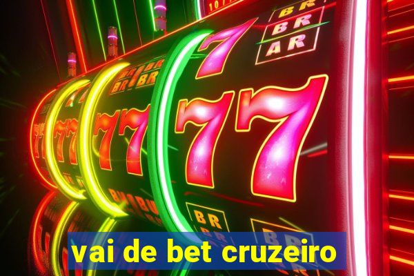 vai de bet cruzeiro