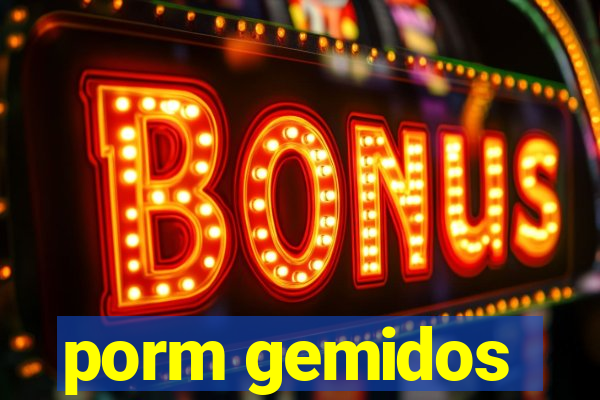 porm gemidos