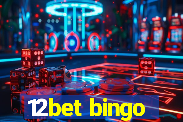 12bet bingo