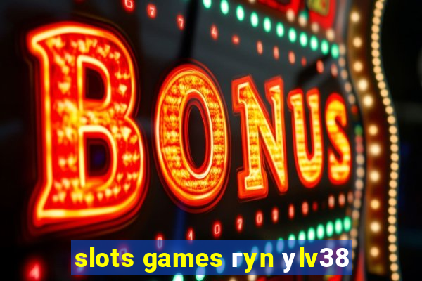 slots games гyn уlv38