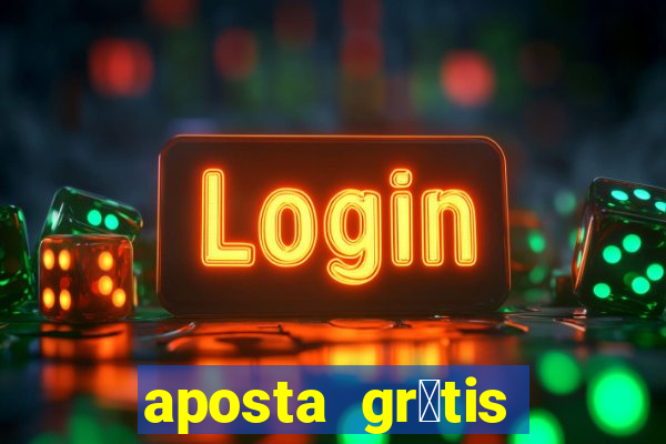 aposta gr谩tis bet365 5 reais