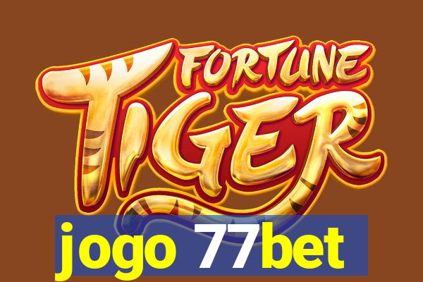 jogo 77bet