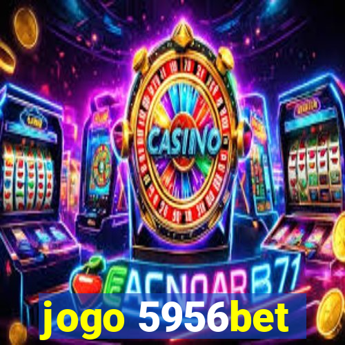 jogo 5956bet