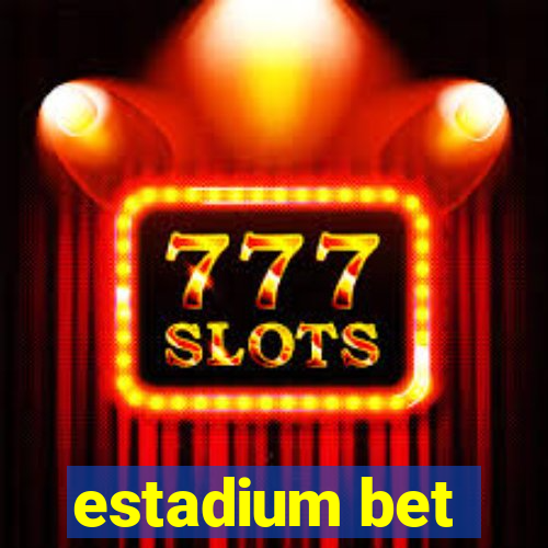 estadium bet