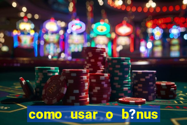 como usar o b?nus da vivo para internet