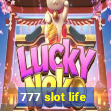 777 slot life