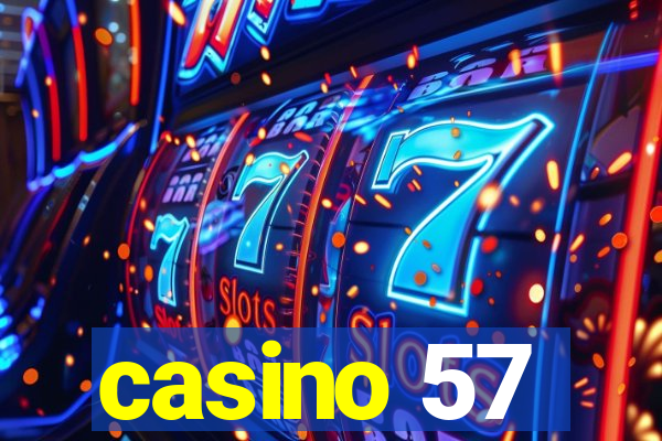 casino 57