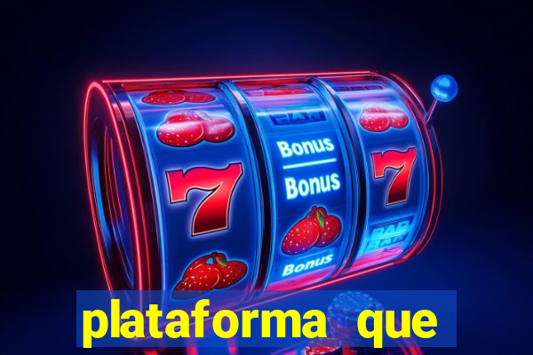 plataforma que realmente paga fortune tiger