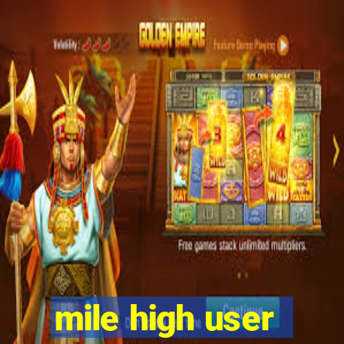 mile high user