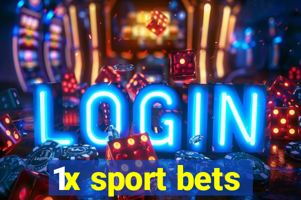 1x sport bets