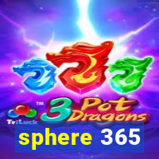 sphere 365