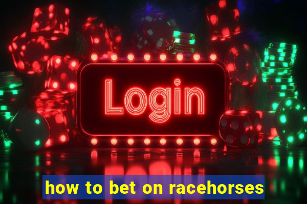 how to bet on racehorses