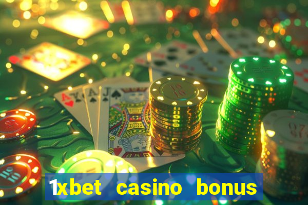 1xbet casino bonus ohne einzahlung