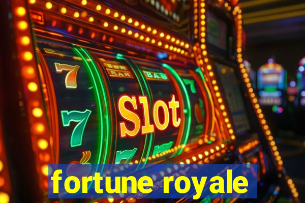 fortune royale