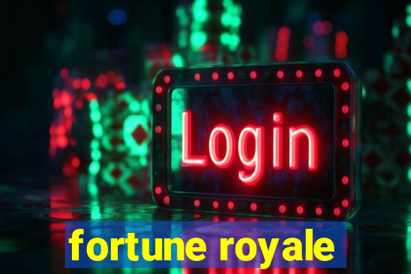 fortune royale