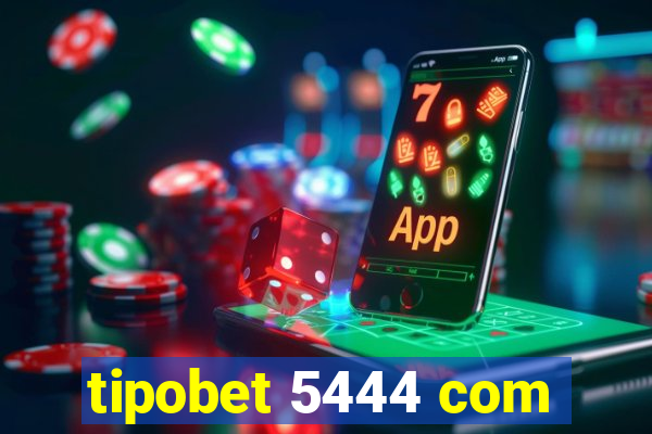 tipobet 5444 com