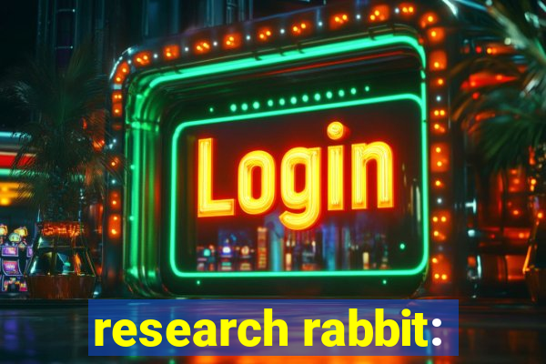 research rabbit: