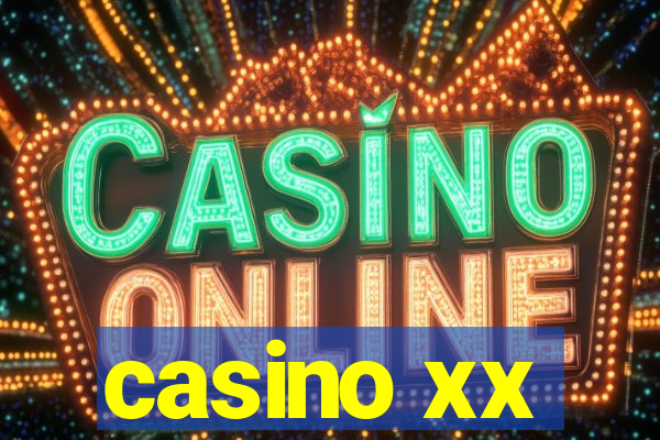 casino xx