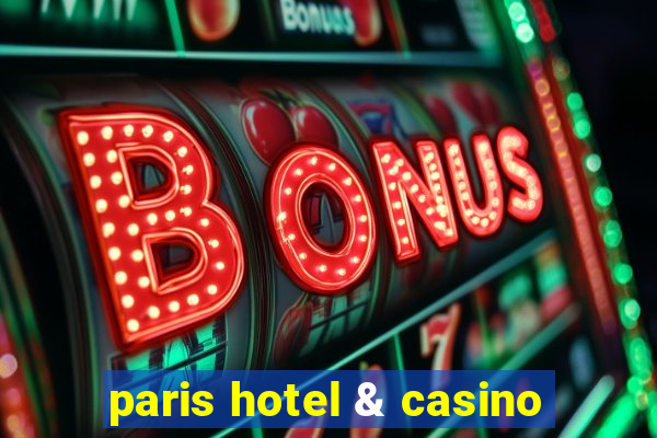 paris hotel & casino