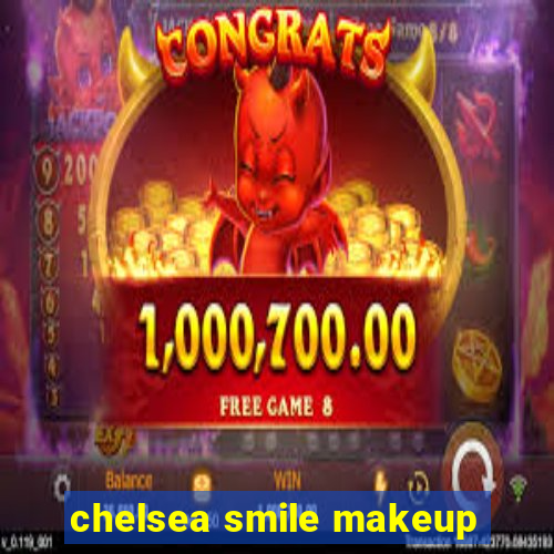 chelsea smile makeup