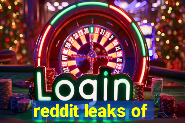 reddit leaks of