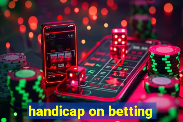 handicap on betting