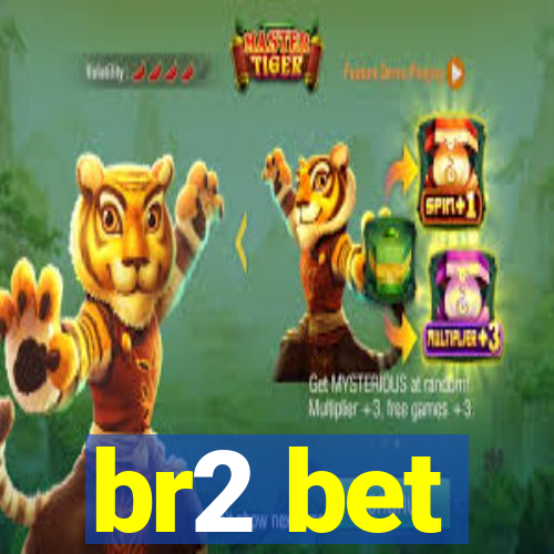 br2 bet