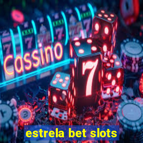 estrela bet slots