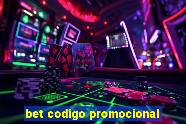 bet codigo promocional