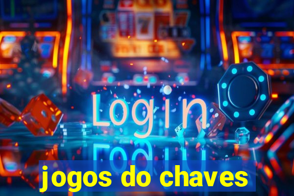 jogos do chaves