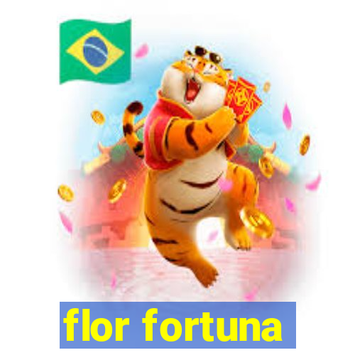 flor fortuna