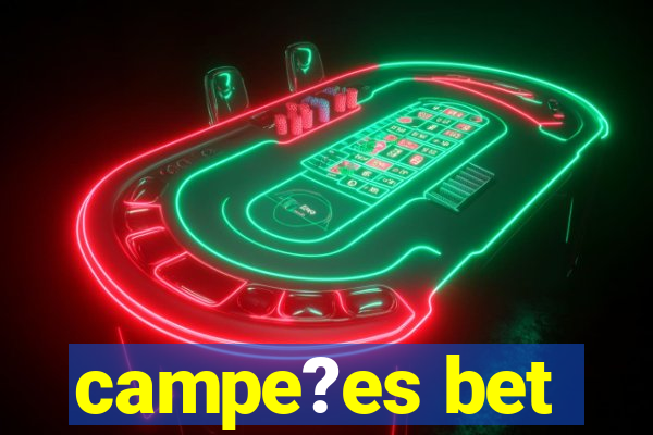 campe?es bet