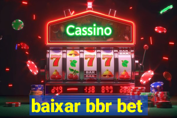 baixar bbr bet