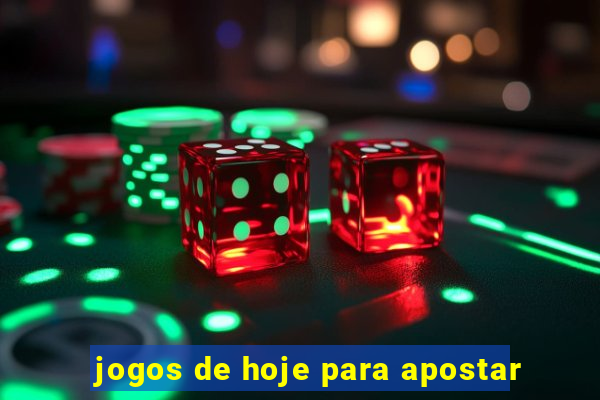 jogos de hoje para apostar