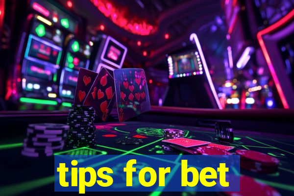 tips for bet