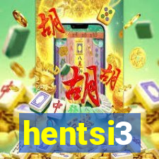 hentsi3